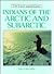 Indians of the Arctic and S...