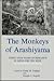 The Monkeys of Arashiyama: 35 Years of Research in Japan and in the West