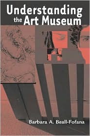 Understanding the Art Museum (Paperback)