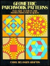 Geometric Patchwork Patterns: Full-size Cut-outs and Instructions for 12 Quilts (Paperback)