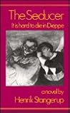 The Seducer: It is Hard to Die in Dieppe