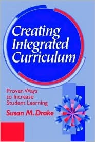 Creating Integrated Curriculum: Proven Ways to Increase Student Learning (Paperback)
