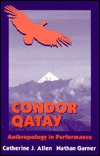 Condor Qatay : Anthropology in Performance