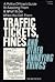 Traffic Tickets, Fines, and Other Annoying Things by Tim Matheson