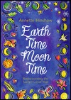 Earthtime Moontime: Rediscovering the Sacred Lunar Year (Paperback)