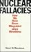 Nuclear Fallacies: How We Have Been Misguided since Hiroshima