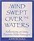 Wind Swept over the Waters: Reflections on 60 Favorite Bible Passages