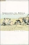Innocents in Africa: An American Family's Story