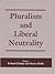Pluralism and Liberal Neutr...