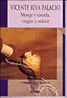 Monja y casada, virgen y mártir: Historia de los tiempos de la Inquisición