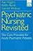 Psychiatric Nursing Revisit...