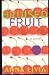 Bruised Fruit: A Novel