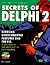 Secrets of Delphi 2 by Ray Lischner