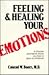 Feeling & Healing Your Emotions by Conrad W. Baars