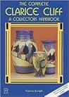 The Complete Clarice Cliff: A Collector's Handbook