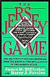 The Jersey Game: The History of Modern Baseball from Its Birth to the Big Leagues in the Garden State