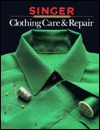 Clothing Care & Repair: Extending the Life of Your Clothes (Hardcover)