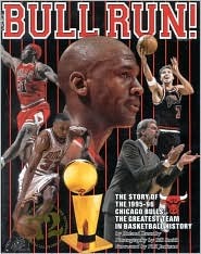 Bull Run: The Story of the 1995-96 Chicago Bulls The Greatest Team in Basketball History (Paperback)