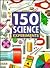 150 Science experiments