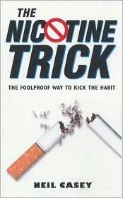 The Nicotine Trick: The Totally New Way to Stop Smoking (Paperback)