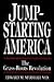 Jump-Starting America: The Grass-Roots Revolution