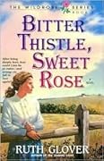 Bitter Thistle, Sweet Rose