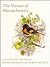 Nature Of Massachusetts by Mass Audubon