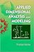 Applied Dimensional Analysis and Modeling