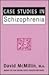 Case Studies in Schizophrenia: Based on the Readings of Edgar Cayce (Edgar Cayce Health Series)