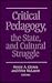 Critical Pedagogy, the State, and Cultural Struggle (S U N Y SERIES, TEACHER EMPOWERMENT AND SCHOOL REFORM)