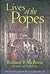 Lives of The Popes: The Pontiffs from St. Peter to John Paul II