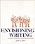 Envisioning Writing: Toward and Integration of Drawing and Writing