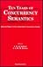 TEN YEARS OF CONCURRENCY SEMANTICS: SELECTED PAPERS OF THE AMSTERDAM CONCURRENCY GROUP
