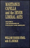 Martianus Capella and the Seven Liberal Arts, Vol. II: The Marriage of Philology and Mercury (Hardcover)