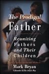 Prodigal Father: Reuniting Fathers and Their Children