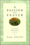 A Passion for Prayer: Experiencing Deeper Intimacy With God
