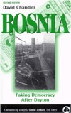 Bosnia: Faking Democracy After Dayton (Paperback)