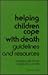 Helping Chldr Cope W Death 2Ed Cl (Series In Death Education, Aging And Health Care)