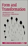 Form and Transformation: Generative and Relational Principles in Biology