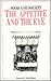 The Appetite and the Eye: Visual Aspects of Food and Its Presentation Within Their Historic Context (Food and Society)