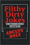 Filthy Dirty Joke...