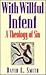 With Willful Intent: A Theology of Sin