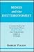 Moses and the Deuteronomist: A Literary Study of the Deuteronomic History : Part 1 : Deuteronomy/Joshua/Judges (Indiana Studies in Biblical Literatu)