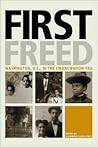First Freed: Washington, D.C., in the Emancipation Era