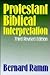Protestant Biblical Interpretation; A Textbook of Hermeneutics
