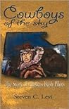 Cowboys of the Sky: The Story of Alaska's Bush Pilots Cowboys of the Sky: The Story of Alaska's Bush Pilots