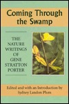 Coming Through the Swamp: The Nature Writings of Gene Stratton Porter (Paperback)