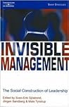 Invisible Management: The Social Construction of Leadership