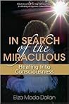 In Search of the Miraculous by Eliza Mada Dalian