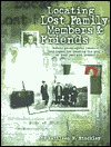 Locating Lost Family Members & Friends: Modern Genealogical Research Techniques for Locating the People of Your Past and Present (Paperback)